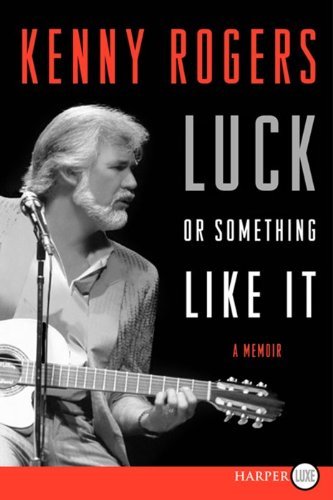 Kenny Rogers/Luck or Something Like It@ A Memoir@LARGE PRINT